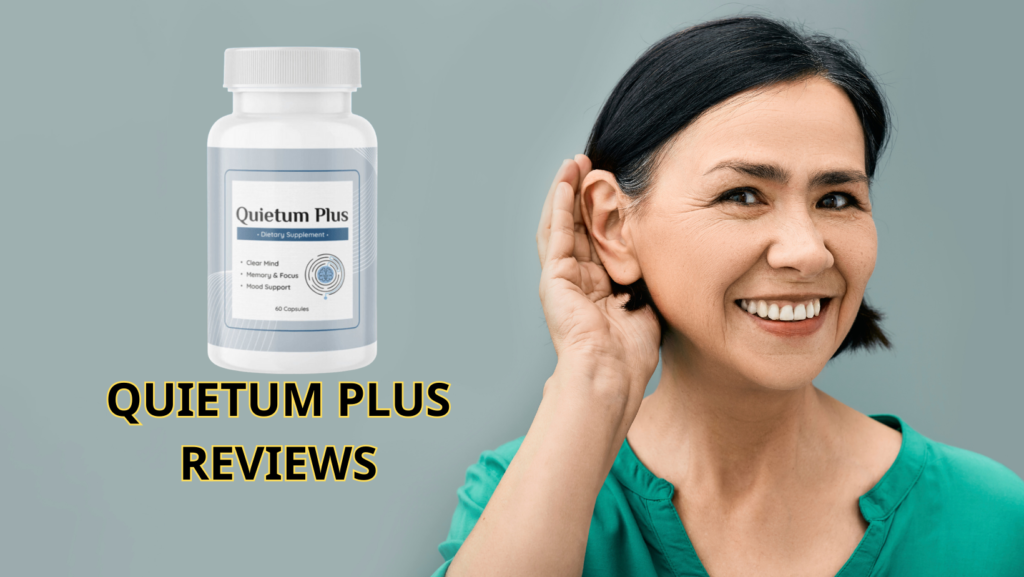 Quietum Plus Reviews